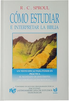 CÓMO ESTUDIAR E INTERPRETAR LA BIBLIA
