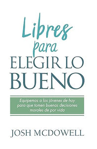 LIBRES PARA ELEGIR LO BUENO