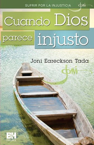 CUANDO DIOS PARECE INJUSTO- SUFRIR POR LA INJUSTICIA- JONI EARECKSON TADA- PANFLETO