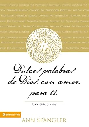 DULCES PALABRAS DE DIOS, CON AMOR, PARA TI -UNA GUÍA DIARIA