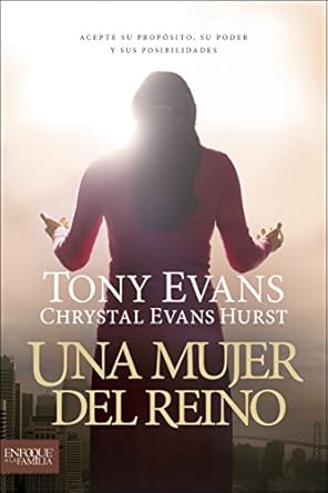 UNA MUJER DEL REINO- ACEPTA TU PROPÓSITO, TU PODER Y TUS POSIBILIDADES