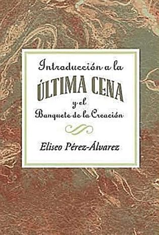 INTRODUCCIÓN A LA ÚLTIMA CENA Y EL BANQUETE DE LA CREACIÓN