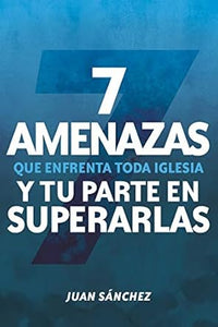 7 AMENAZAS QUE ENFRENTA TODA IGLESIA