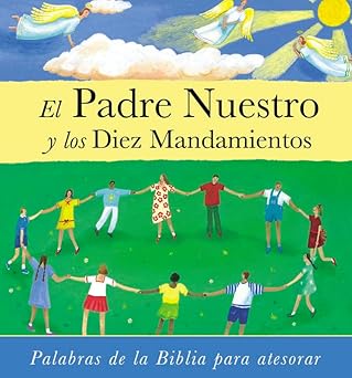 EL PADRE NUESTRO Y LOS DIEZ MANDAMIENTOS