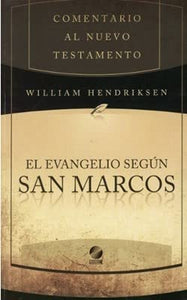 COMENTARIO AL NUEVO TESTAMENTO- EL EVANGELIO SEGÚN SAN MARCOS