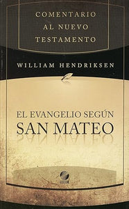 COMENTARIO AL NUEVO TESTAMENTO-  EL EVANGELIO SEGÚN  SAN MATEO