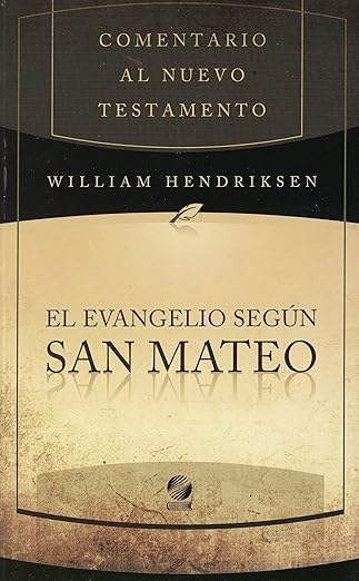 COMENTARIO AL NUEVO TESTAMENTO-  EL EVANGELIO SEGÚN  SAN MATEO