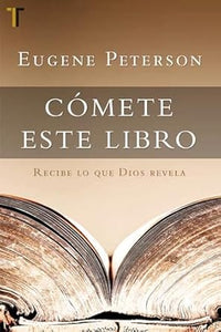 CÓMETE ESTE LIBRO- RECIBE LO QUE DIOS REVELA