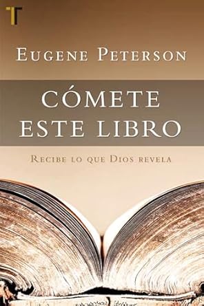 CÓMETE ESTE LIBRO- RECIBE LO QUE DIOS REVELA