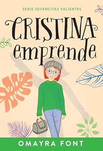CRISTINA EMPRENDE- SERIE JOVENCITAS VALIENTES