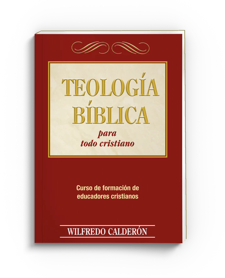 TEOLOGÍA BÍBLICA PARA TODO CRISTIANO