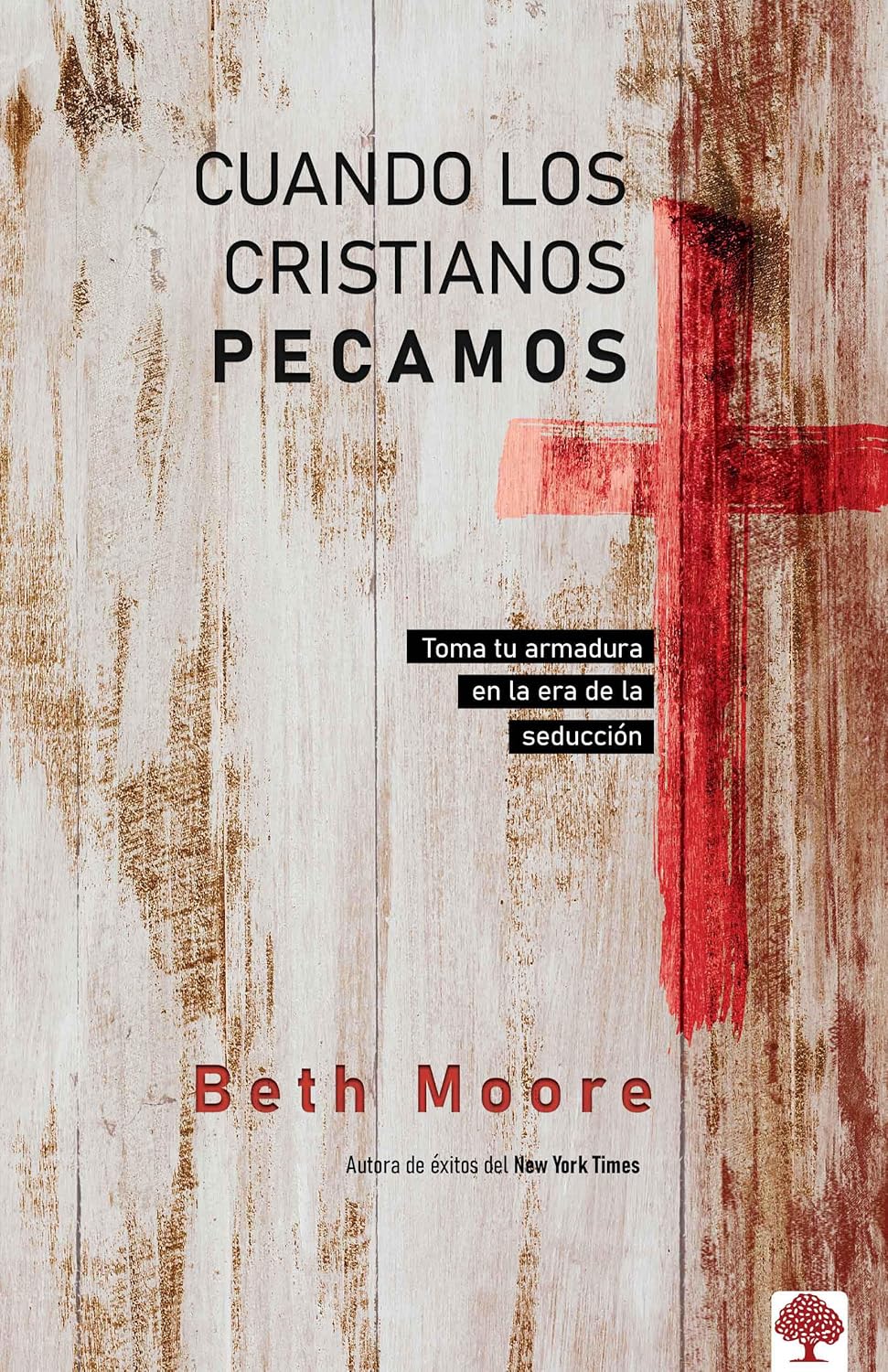 CUANDO LOS CRISTIANOS PECAMOS- TOMA TU ARMADURA EN LA ERA DE LA SEDUCCIÓN