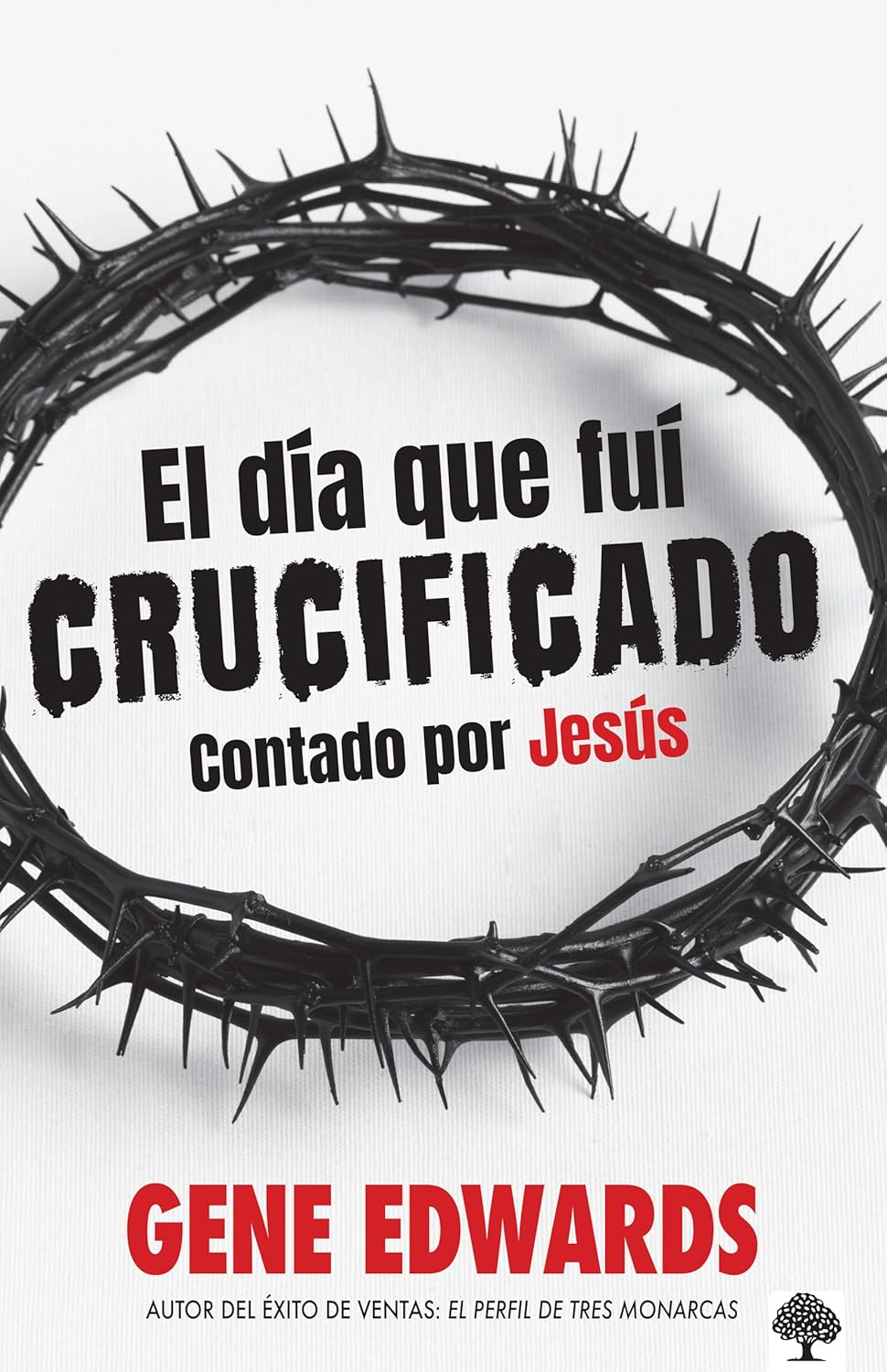 EL DÍA QUE FUÍ CRUCIFICADO- CONTADO POR JESÚS