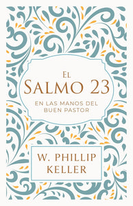 EL SALMO 23 EN LAS MANOS DEL BUEN PASTOR
