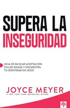 Cargar imagen en el visor de la galería, SUPERA LA INSEGURIDAD- DEJA DE BUSCAR ACEPTACIÓN EN LOS DEMÁS Y ENCUENTRA TU IDENTIDAD EN JESÚS
