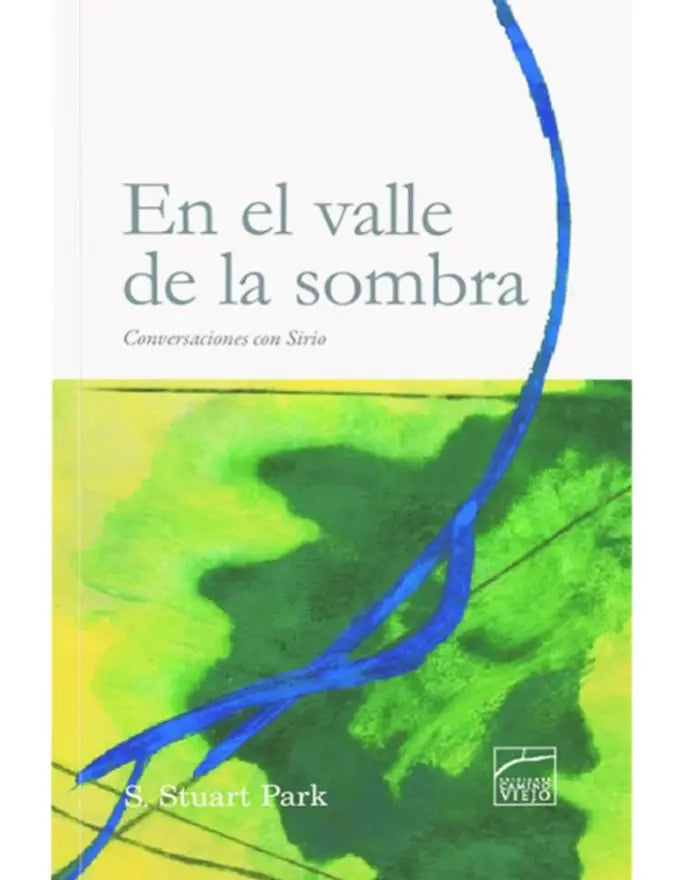 EN EL VALLE DE LA SOMBRA - CONVERSACIONES CON SIRIO