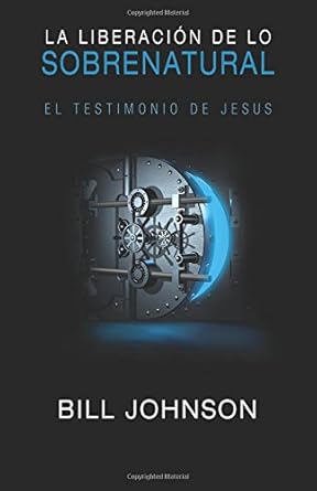 LIBERACIÓN DE LO SOBRENATURAL- EL TESTIMONIO DE JESÚS