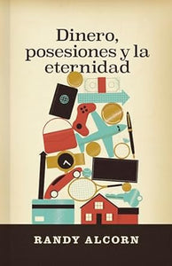 DINERO POSESIONES Y LA ETERNIDAD