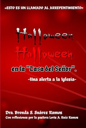 HALLOWEEN EN LA CASA DEL SEÑOR- UNA ALERTA A LA IGLESIA- ESTO ES UN LLAMADO AL ARREPENTIMIENTO