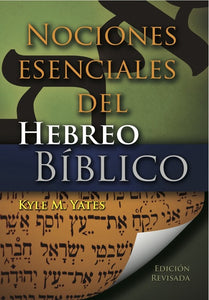 NOCIONES ESENCIALES DEL HEBREO BÍBLICO