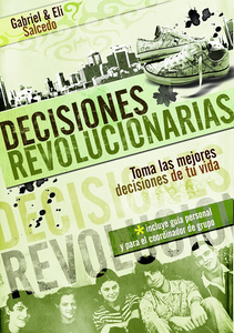 DECISIONES REVOLUCIONARIAS- TOMA LAS MEJORES DECISIONES DE TU VIDA