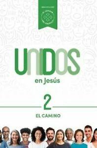 EL CAMINO UNIDOS EN JESÚS VOLUMEN 2
