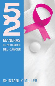 52 MANERAS DE PROTEGERSE DEL CÁNCER