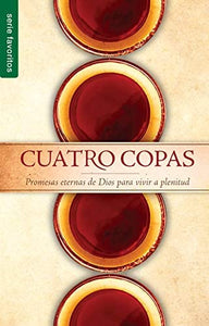 CUATRO COPAS-PROMESAS ETERNAS DE DIOS PARA VIVIR A PLENITUD