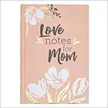 LOVE NOTES FOR MOM