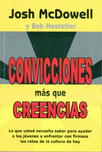 CONVICCIONES MÁS QUE CREENCIAS