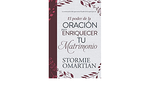 EL PODER DE LA ORACIÓN PARA ENRIQUECER TU MATRIMONIO