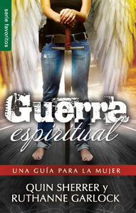 GUERRA ESPIRITUAL- UNA GUÍA PARA LA MUJER