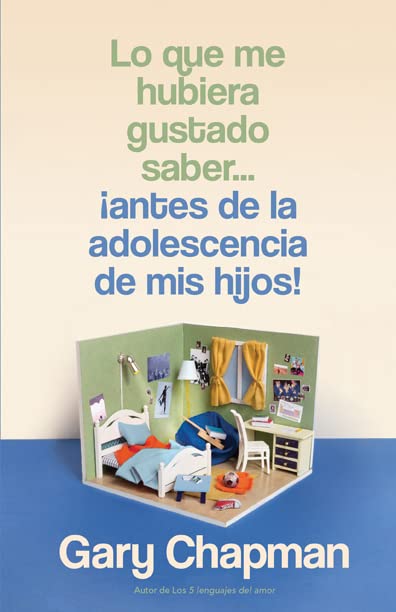 LO QUE ME HUEBIERA GUSTADO SABER... ¡ANTES DE LA ADOLESCENCIA DE MIS HIJOS!