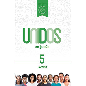 UNIDOS EN JESÚS VOLUMEN 5- LA VIDA