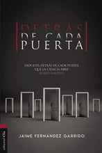 Cargar imagen en el visor de la galería, DETRÁS DE CADA PUERTA- DIOS ESTÁ DETRÁS DE CADA PUERTA QUE LA CIENCIA ABRE

