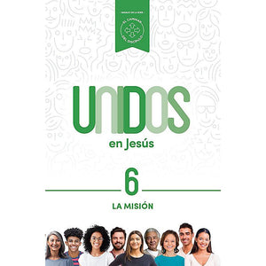 LA MISIÓN UNIDOS EN JESÚS VOLUMEN 6