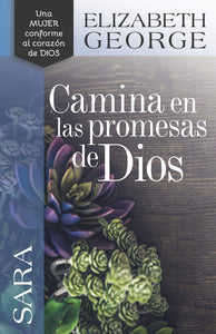SARA- CAMINA EN LAS PROMESAS DE DIOS