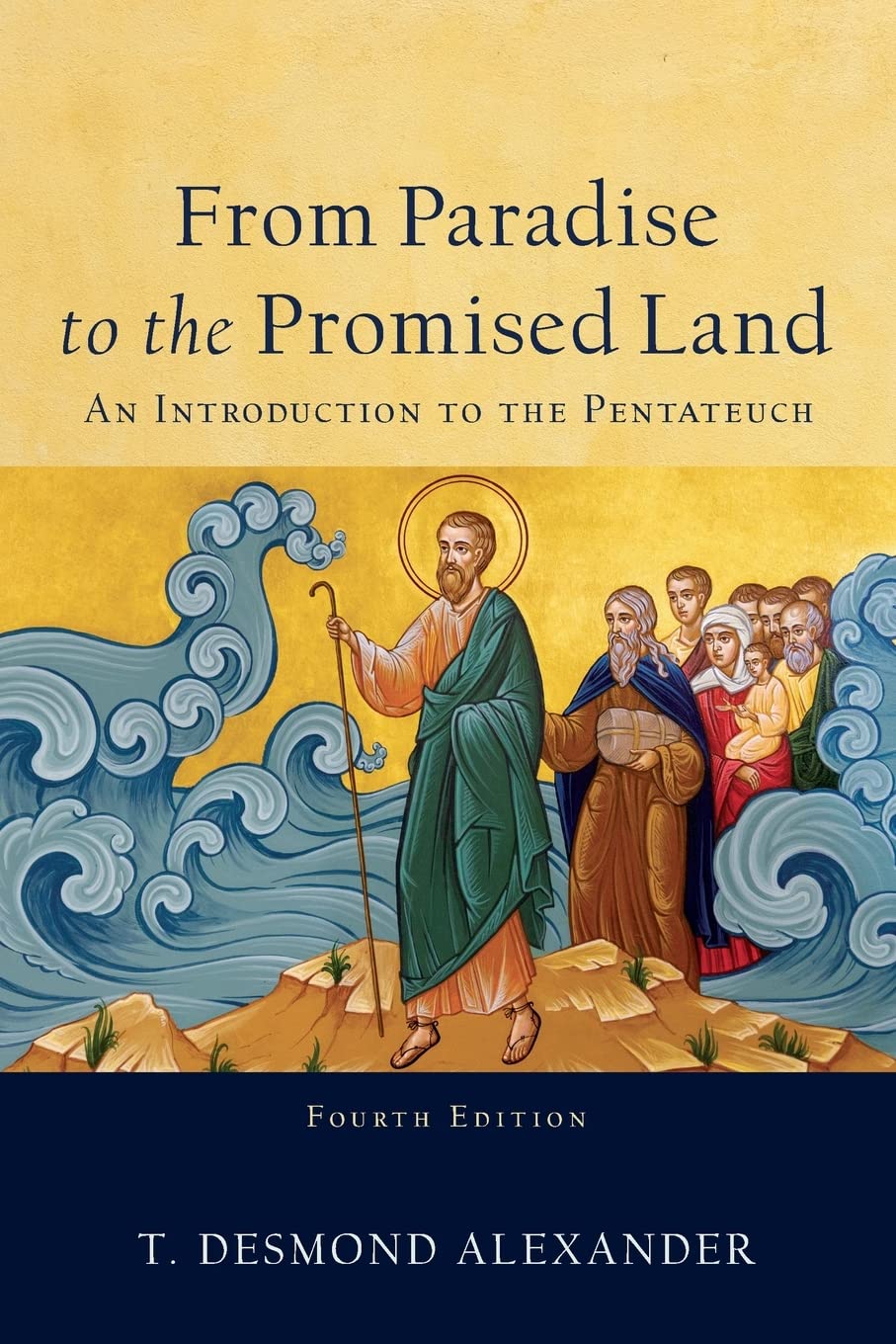 FROM THE PARADISE TO THE PROMISE LAND- AN INTRODUCTION TO THE PENTATEUCH