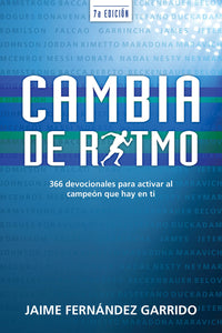 CAMBIA DE RITMO- 366 DEVOCIONALES PARA ACTIVAR EL CAMPEÓN QUE HAY EN TI