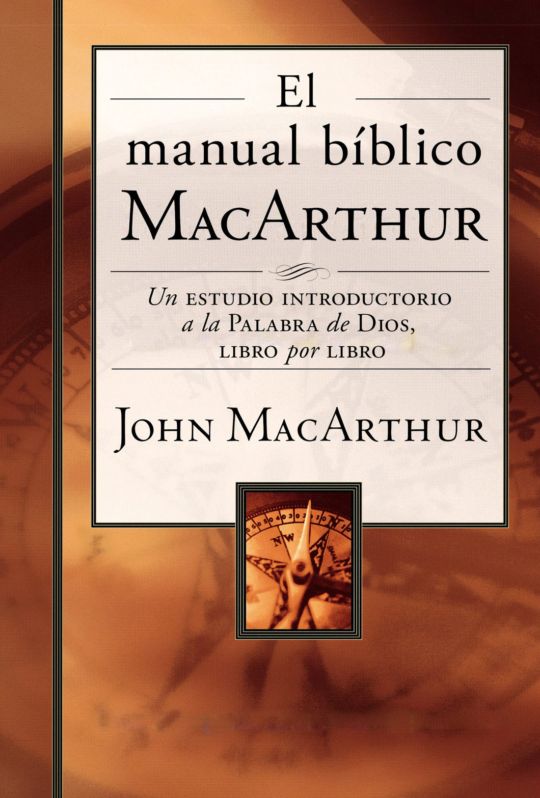 EL MANUAL BÍBLICO MCCARTHUR- UN ESTUDIO INTRODUCTORIO A LA PALABRA  DE DIOS , LIBRO POR LIBRO