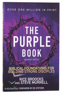 THE PURPLE BOOK- BIBLICAL FOUNDATIONS FOR BUILDING STRONG DISCIPLES