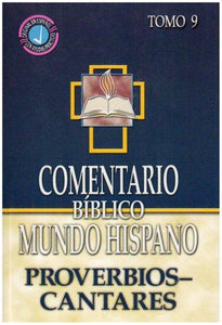 COMENTARIO BÍBLICO MUNDO HISPANO- PROVERBIOS Y CANTARES-TOMO 9