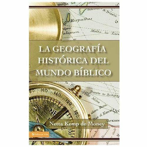 LA GEOGRAFÍA HISTÓRICA DEL MUNDO BÍBLICO