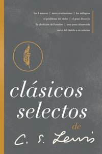 CLÁSICOS SELECTOS DE C.S. LEWIS- ANTOLOGÍA DE 8 DE LOS LIBROS DE C.S. LEWIS