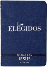 Cargar imagen en el visor de la galería, LOS ELEGIDOS- LIBRO DOS 40 DIAS CON JESÚS
