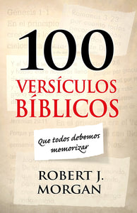100 VERSÍCULOS BÍBLICOS QUE TODOS DEBEMOS MEMORIZAR