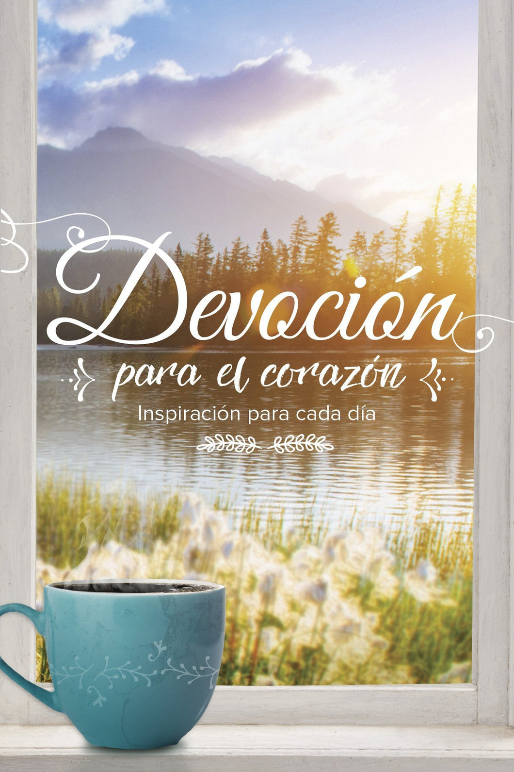 DEVOCIÓN PARA EL CORAZÓN: INSPIRACIONES PARA CADA DÍA