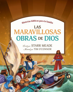 LAS MARAVILLOSAS OBRAS DE DIOS-HISTORIAS BÍBLICAS PARA LA FAMILIA