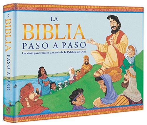 LA BIBLIA PASO A PASO UN VIAJE PANORÁMICO A TRAVÉS DE LA PALABRA DE DIOS