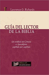 GUÍA DEL LECTOR DE LA BIBLIA- UN ANÁLISIS DE GÉNESIS A APOCALIPSIS CAPÍTULO POR CAPÍTULO